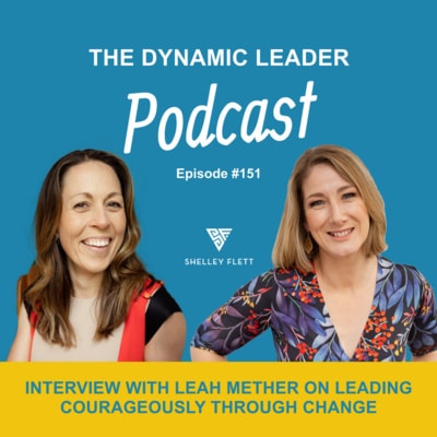 Interview with Leah Mether on leading courageously through change